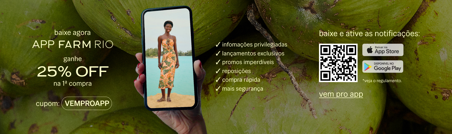 baixe agora o app FARM Rio e ganhe 25% OFF na sua primeira compra com o cupom VEMPROAPP 