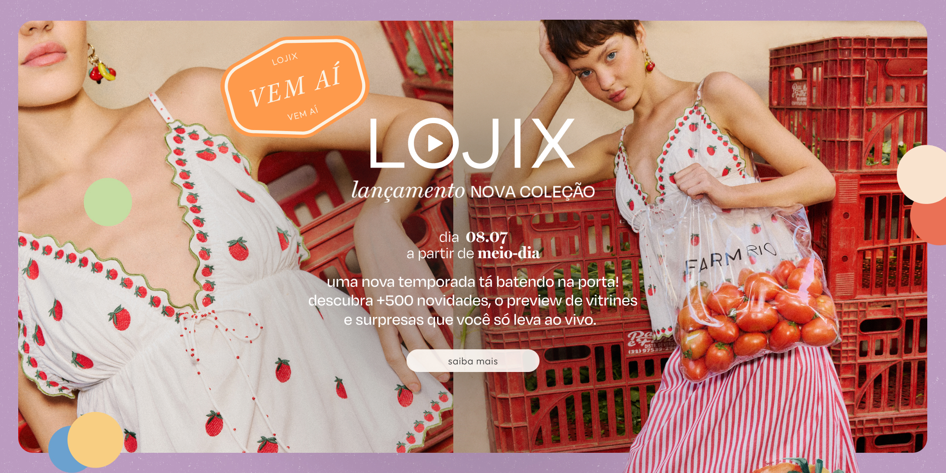 [farm rio] [banner tv lojix] vem aí lojix FARM Rio: lançamento coleção verão 27. saiba mais!