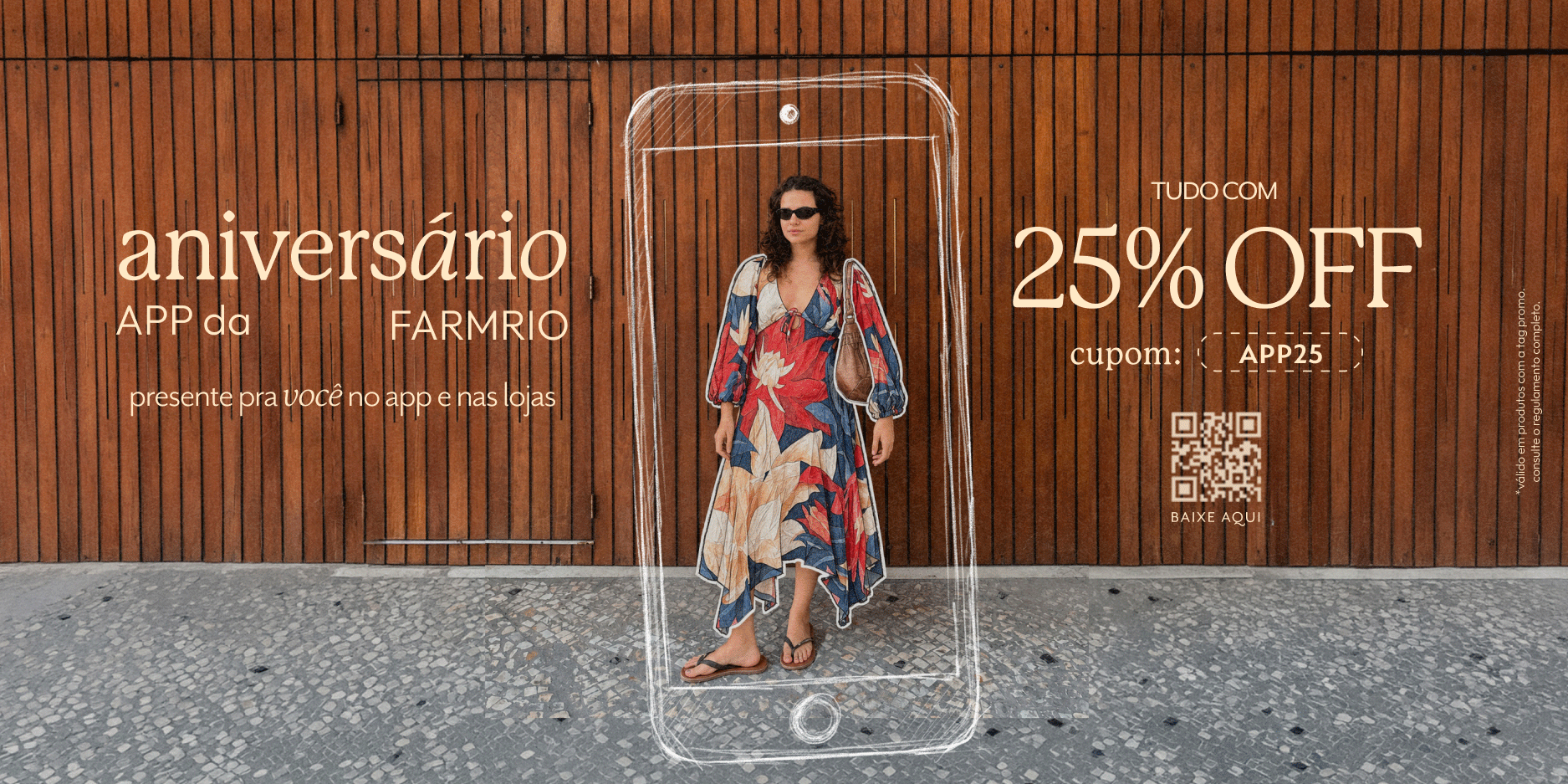 [farm rio] [banner tv promo 25%] 25%OFF no app e nas lojas físicas FARM Rio. vem apro app!