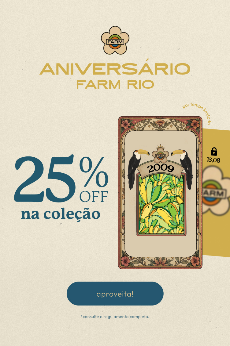 [farm rio] mídia kit 25% em coleção aniversário farm