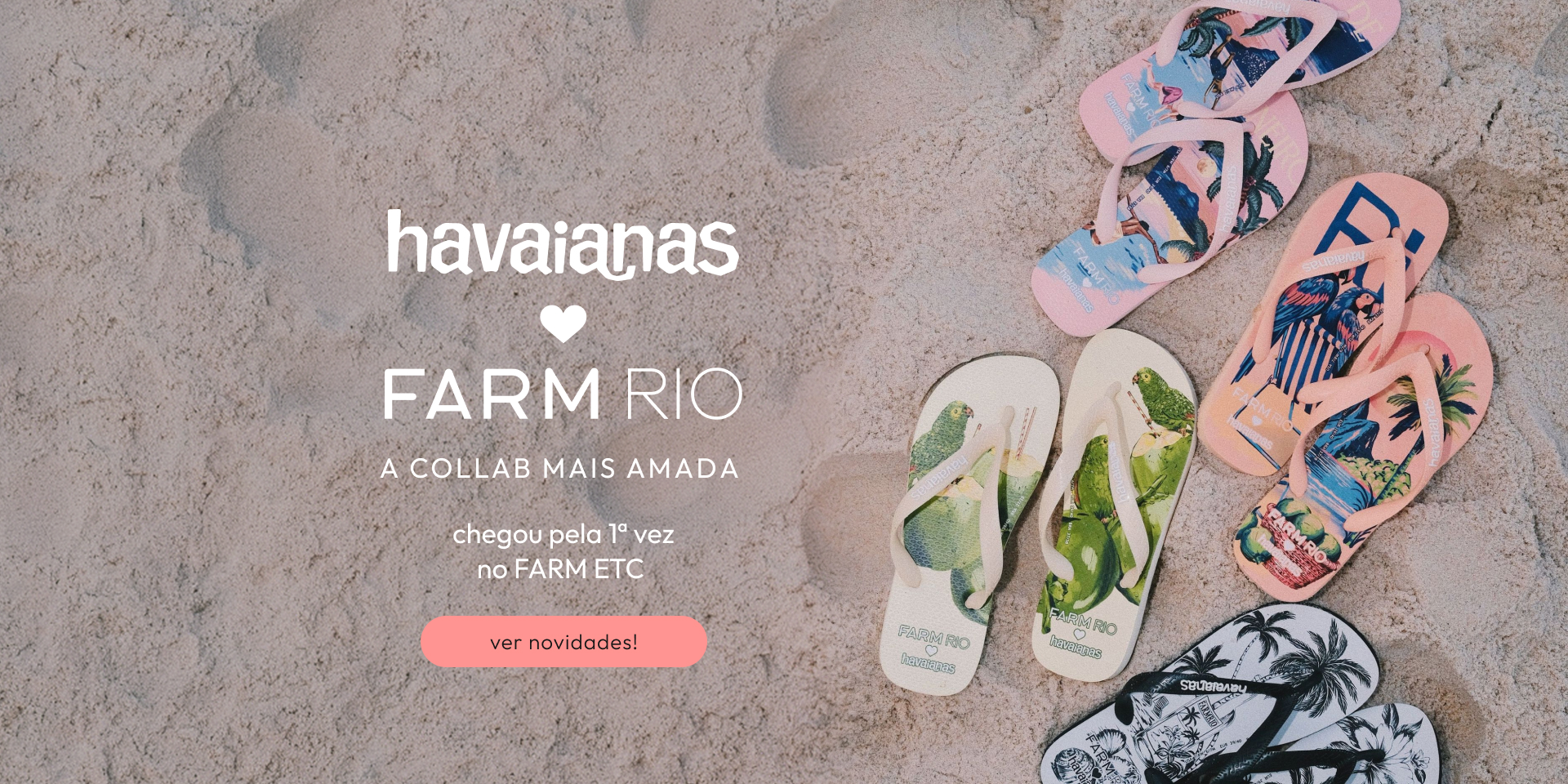 [farm rio] [banner tv havaianas] conheça os chinelos da collab Havaianas + FARM